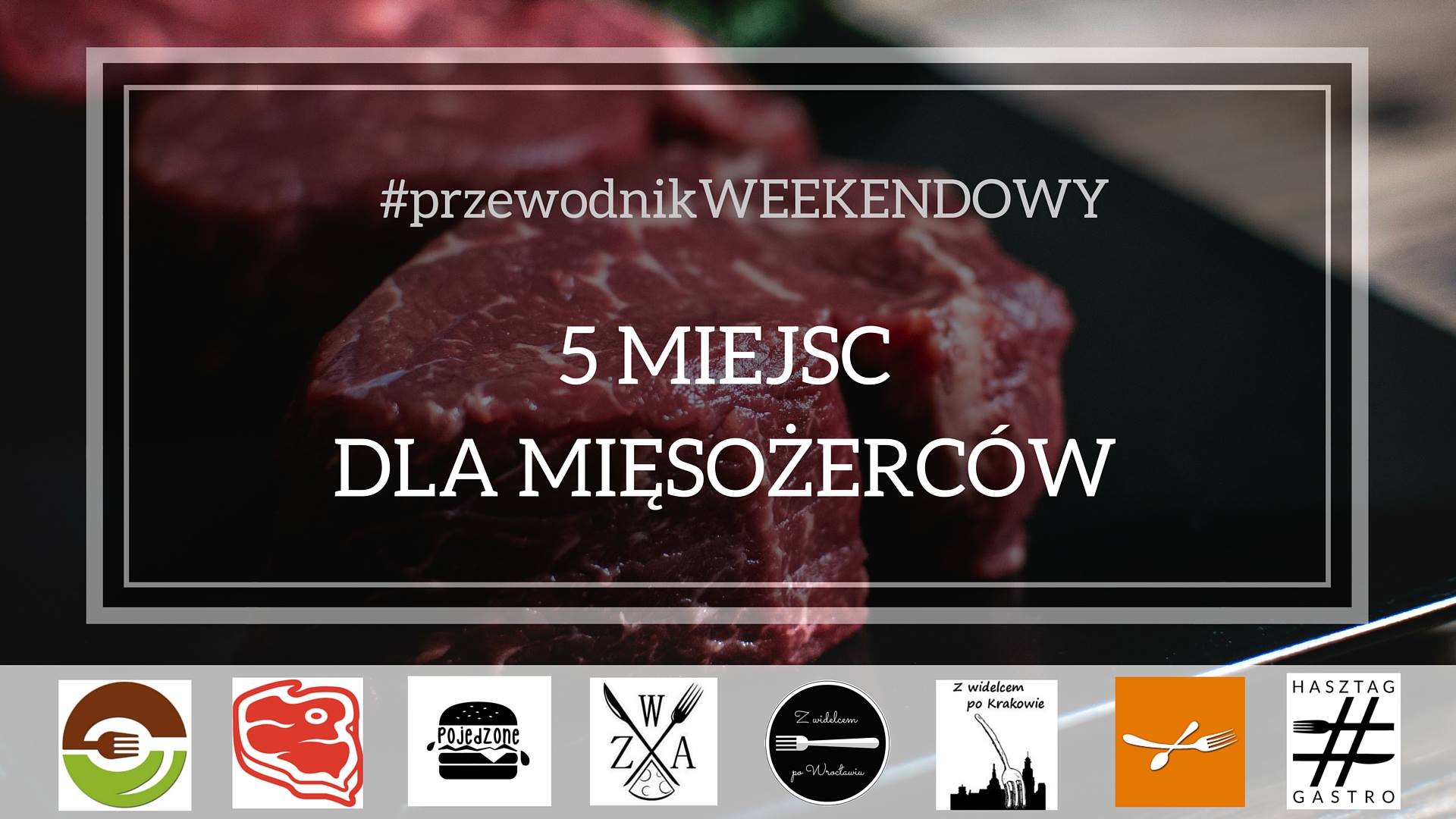 Kraków - 5 miejsc dla mięsożerców - przewodnik weekendowy